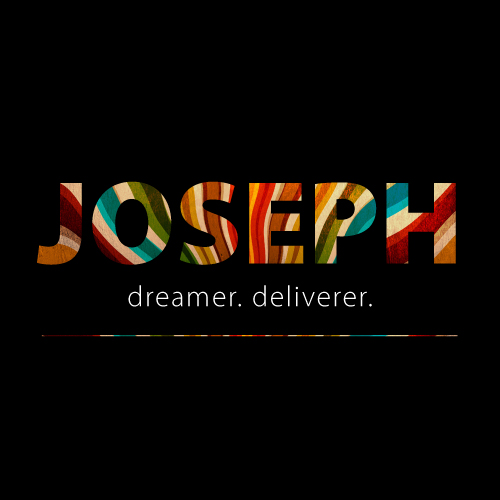 The Life of Joseph: Dreamer. Deliverer.
